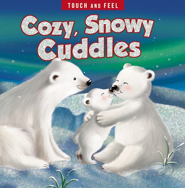 Cozy Snowy Cuddles (Touch And Feel) by Nelson