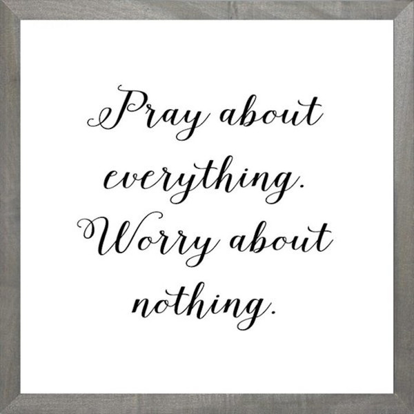 Framed Art-Pray About Everything (White) (12 X 12) (Farmhouse Art) by Beechdale Frames
