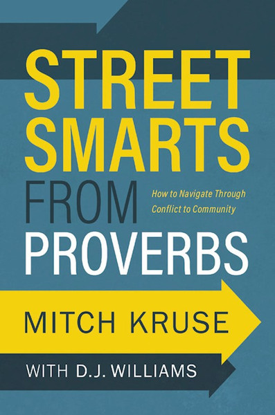 Street Smarts From Proverbs by Kruse/Williams