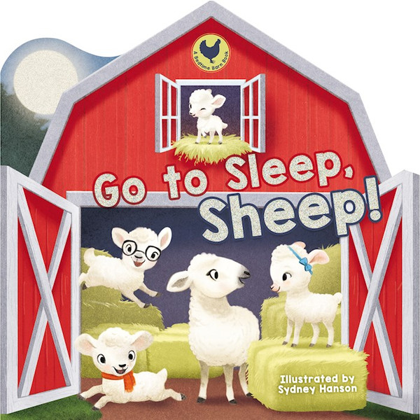 Go To Sleep Sheep! (Bedtime Barn #1) by Nelson