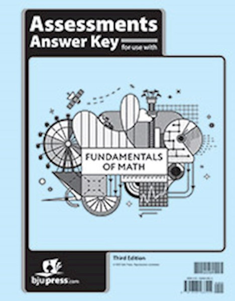 Fundamentals Of Math Assessments Answer Key (3rd Edition) by BJU Press