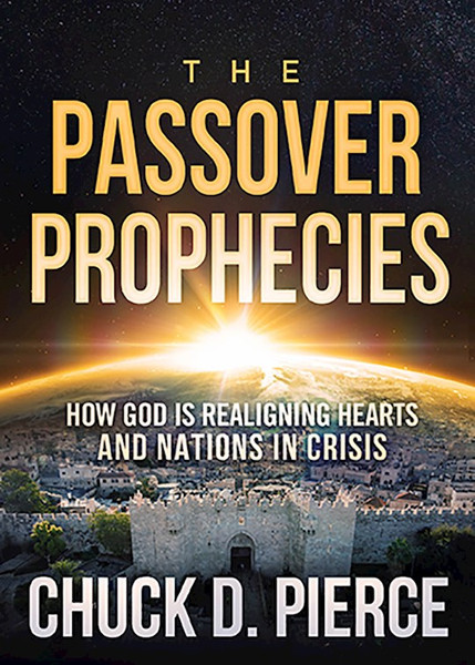 The Passover Prophecies by Pierce Chuck
