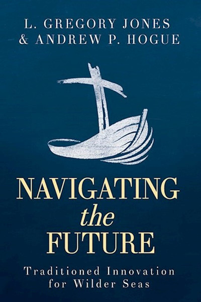 Navigating The Future by Jones L Gregory