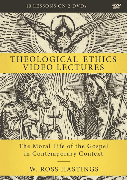 DVD-Theological Ethics Video Lectures by Hastings Ross W
