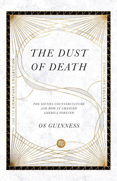 The Dust Of Death (IVP Signature Collection) by Guinness Os
