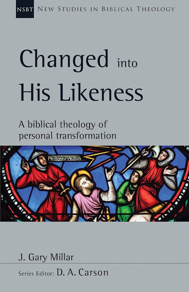 Changed Into His Likeness by Millar Gary J