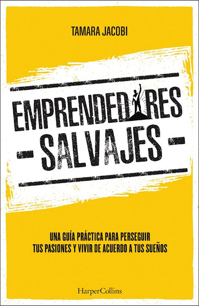 Span-Wild Entrepreneurs (Emprendedores Salvajes) by Jacobi Tamara