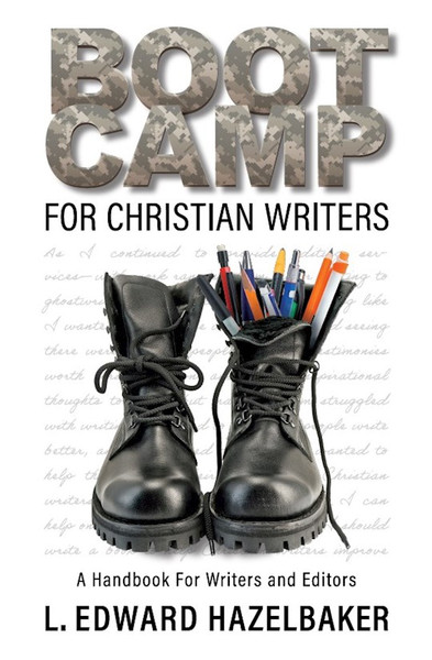 Boot Camp for Christian Writers by Hazelbaker Edward