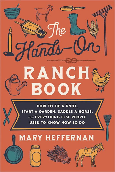 The Hands-On Ranch Book by Heffernan Mary