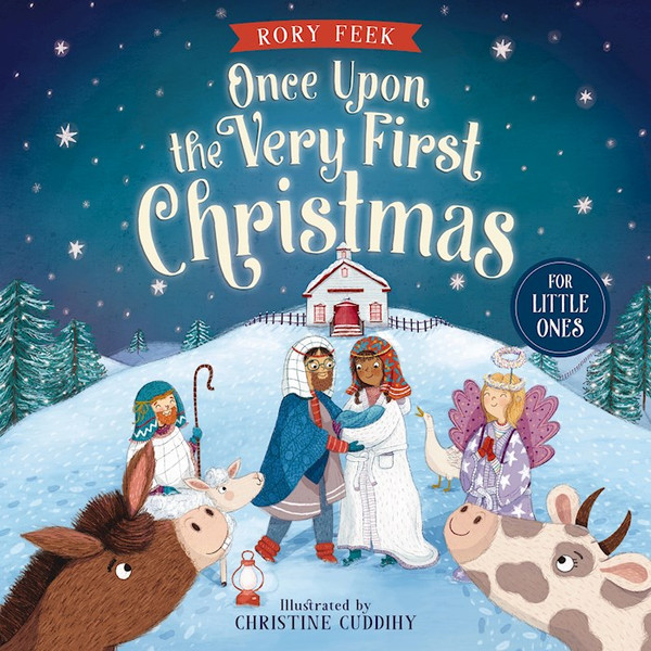 Once Upon the Very First Christmas For Little Ones by Feek Rory