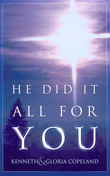 He Did It All For You by Copeland Kenneth