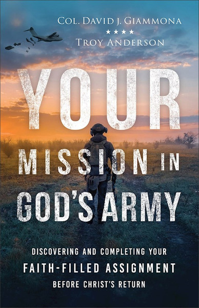 Your Mission In God's Army by Giammona David J