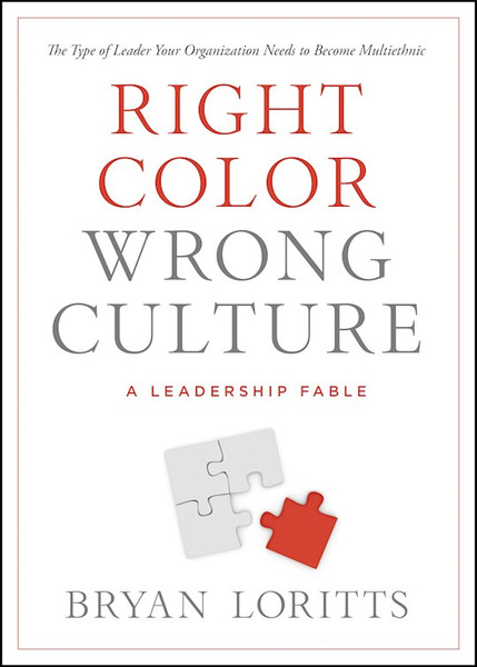 Right Color Wrong Culture by Loritts Bryan