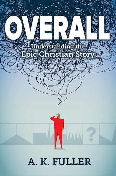 Over All by Fuller A K