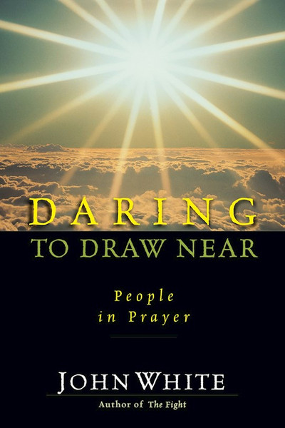 Daring To Draw Near by White John