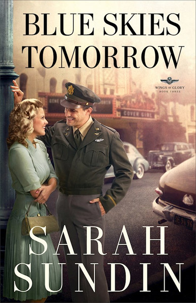 Blue Skies Tomorrow (Wings of Glory V3) by Sundin Sarah
