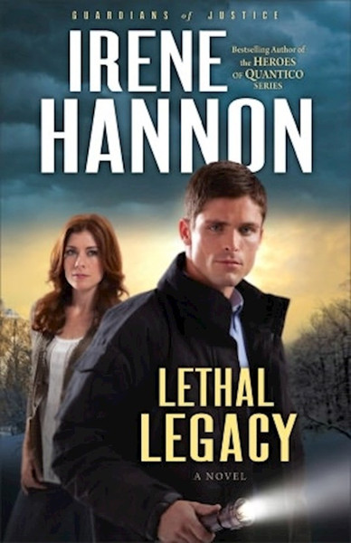 Lethal Legacy (Guardians Of Justice #3) by Hannon Irene