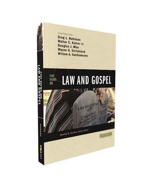 Five Views On Law And Gospel by Bahnsen Greg