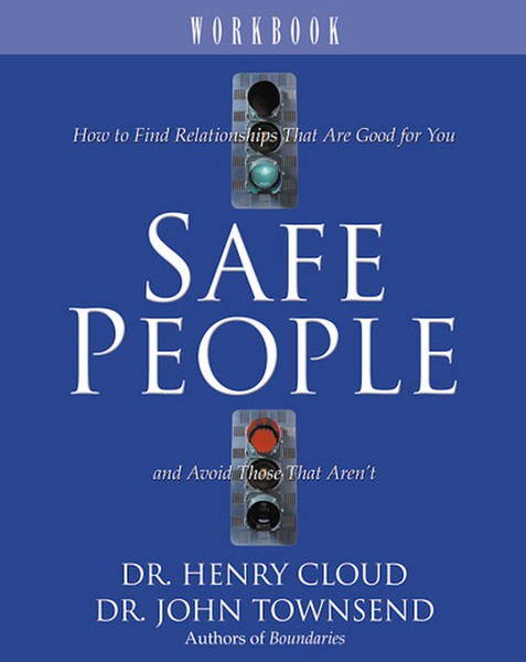 Safe People Workbook by Cloud/Townsend