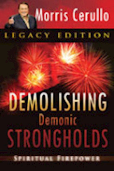 Demolishing Demonic Strongholds-Legacy Edition by Cerullo Dr Morris