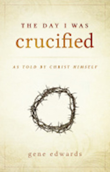 Day I Was Crucified by Edwards Gene