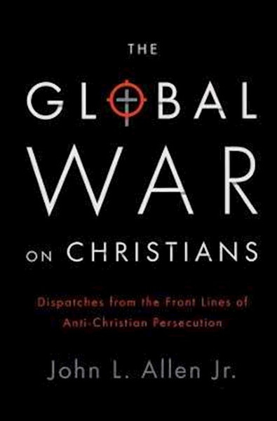 Global War On Christians by Allen John L