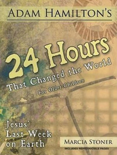 24 Hours That Changed The World For Older Children by Hamilton Adam