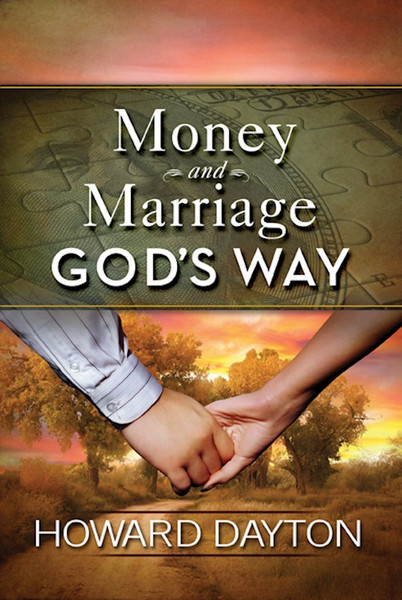 Money And Marriage God's Way by Dayton Howard