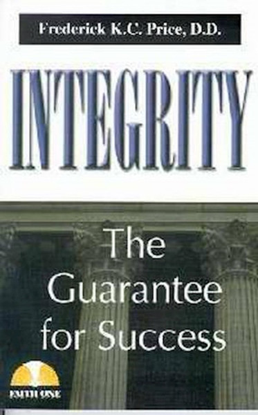 Integrity-The Guarantee For Success by Price Fred