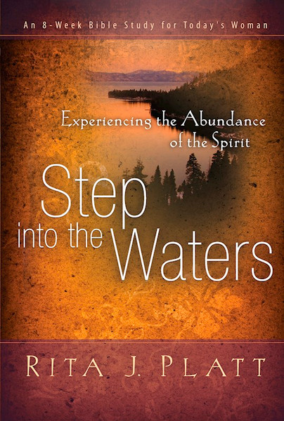 Step Into The Waters by Platt Rita
