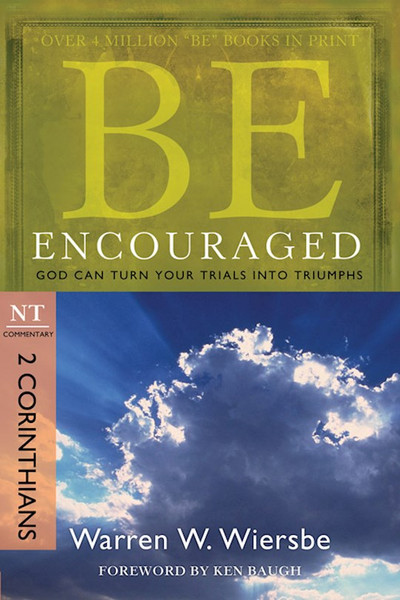 Be Encouraged (2 Corinthians) (Repack) (Be Series Commentary) by Wiersbe Warren