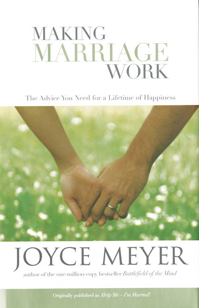 Making Marriage Work by Meyer Joyce