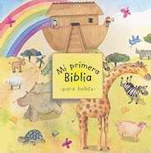 Mi Primera Biblia para Bebes (Baby's First Bible) by Wright Sally Ann