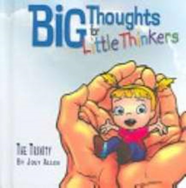 Big Thoughts For Little Thinkers/The Trinity by Allen Joey