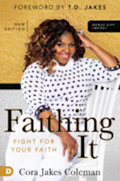 Faithing It by Coleman Cora Jakes