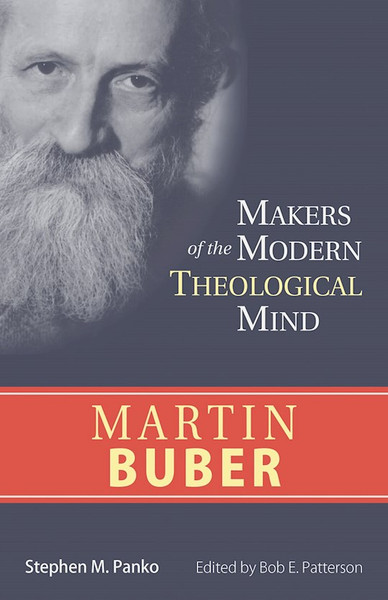 Martin Buber (Makers Of The Modern Theological Mind Series) by Panko Stephen M