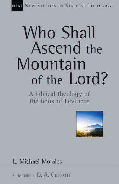 Who Shall Ascend The Mountain Of The Lord? by Morales Michael L