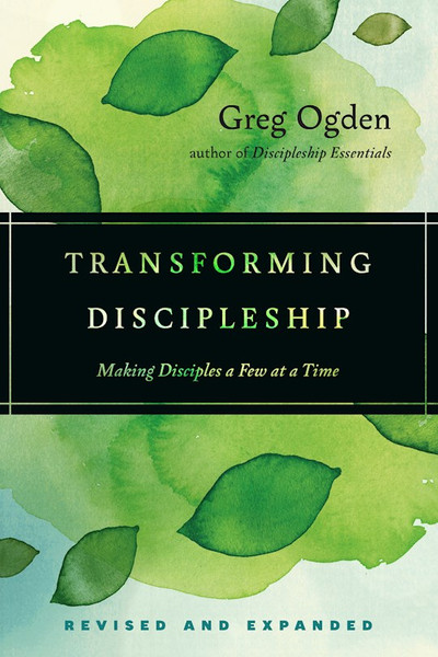 Transforming Discipleship (Revised And Expanded) by Ogden Greg