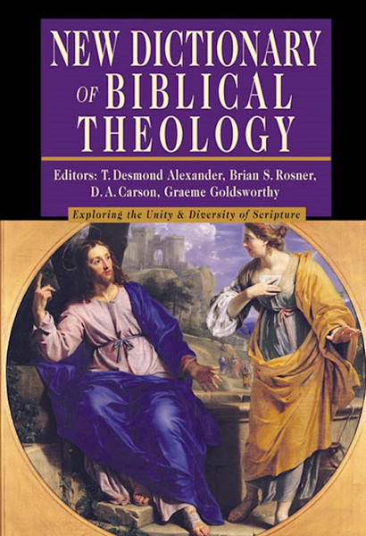 New Dictionary Of Biblical Theology by Alexander Desmond
