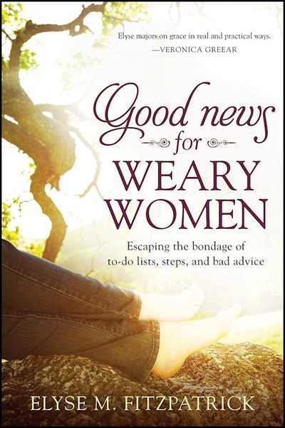 Good News For Weary Women by Fitzpatrick Elyse