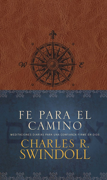 Fe para el Camino (Faith For The Journey)-LeatherLike by Swindoll Charles R