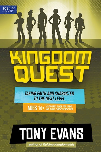 Kingdom Quest: A Strategy Guide For Kids Ages 14+ And Their Parents/Mentors by Evans Tony