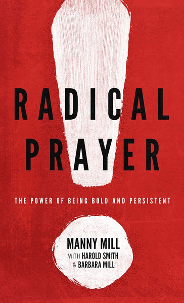 Radical Prayer by Mill Manny