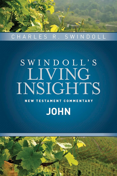 Insights On John (Swindoll's Living Insights New Testament Commentary) by Swindoll Charles R