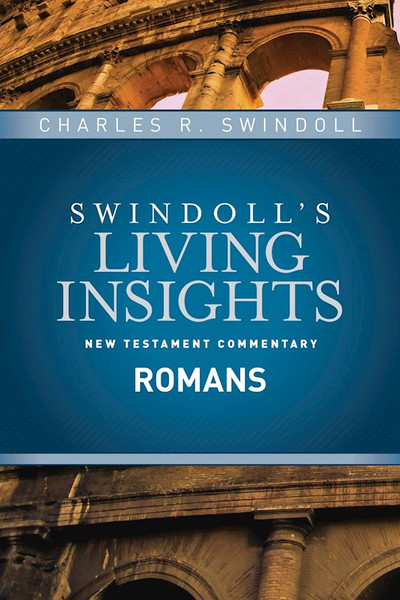 Insights On Romans (Swindoll's Living Insights New Testament Commentary) by Swindoll Charles R