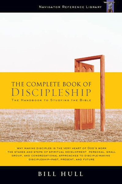 The Complete Book Of Discipleship by Hull Bill