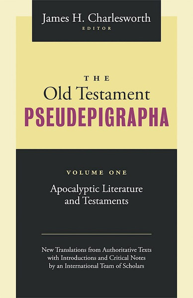 The Old Testament Pseudepigrapha Volume 1 by Charlesworth James