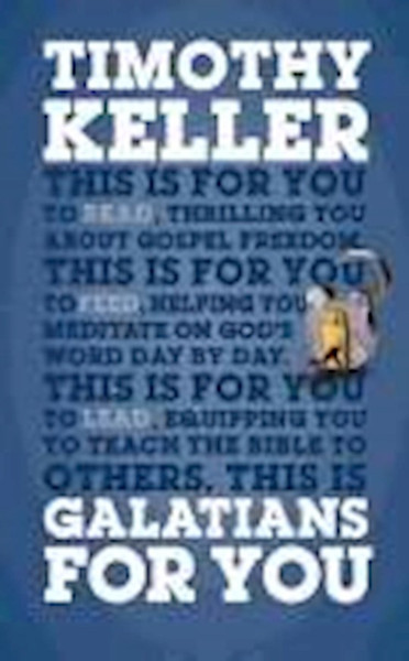 Galatians For You (God's Word For You) by Keller Timothy
