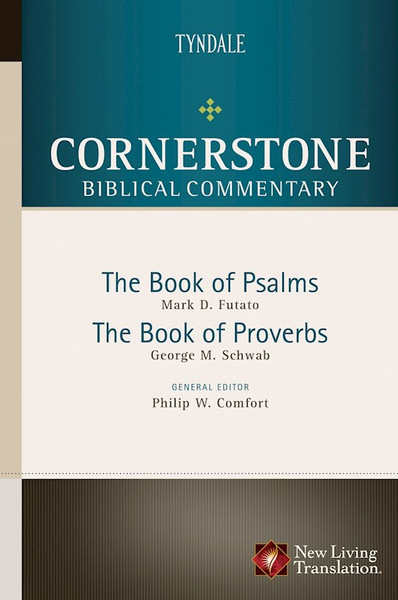 Psalms & Proverbs (Cornerstone Biblical Commentary V7) by Futato Mark