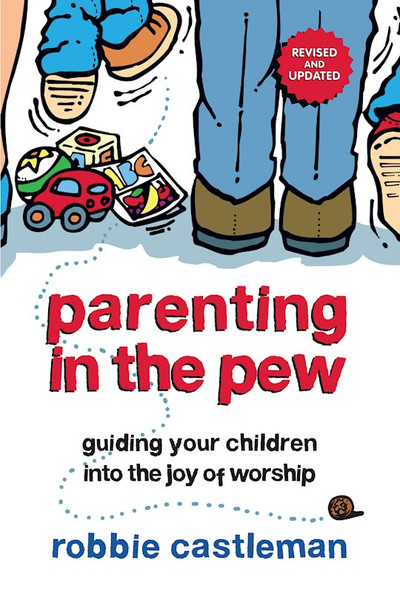 Parenting In The Pew by Castleman Robbie F